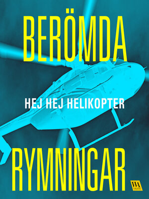 cover image of Berömda rymningar – Hej hej helikopter